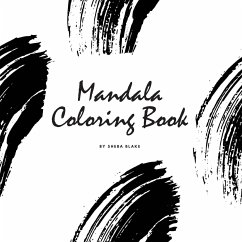 Mandala Coloring Book for Teens and Young Adults (8.5x8.5 Coloring Book / Activity Book) - Blake, Sheba