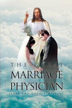 The Great Marriage Physician - Wilkins, Jerry; Wilkins, Carole