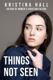 Things Not Seen (Science Falsely So Called, #1) (eBook, ePUB)