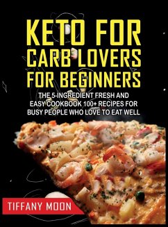 Keto for Carb Lovers for Beginners - Moon, Tiffany