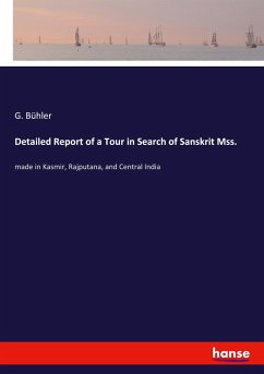 Detailed Report of a Tour in Search of Sanskrit Mss.