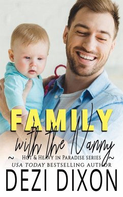 Family with the Nanny (Hot & Heavy in Paradise, #14) (eBook, ePUB) - Dixon, Dezi