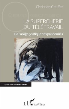 La supercherie du télétravail - Gauffer, Christian