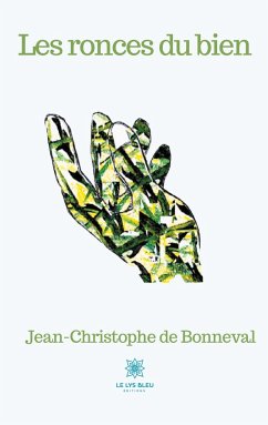 Les ronces du bien - de Bonneval, Jean-Christophe