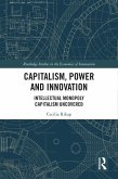 Capitalism, Power and Innovation (eBook, PDF) Capitalism, Power and Innovation (eBook, PDF)