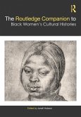 The Routledge Companion to Black Women's Cultural Histories (eBook, PDF)