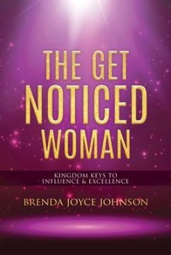 The Get Noticed Woman (eBook, ePUB) - Johnson, Brenda