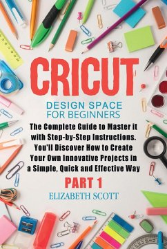 Cricut Design Space for Beginners - Scott, Elizabeth
