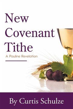 New Covenant Tithe - Schulze, Curtis