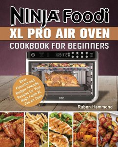 Ninja Foodi XL Pro Air Oven Cookbook For Beginners - Hammond, Ruben