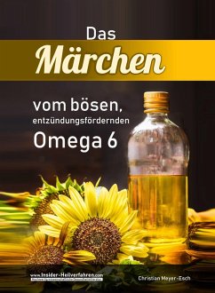 Cover Das Märchen vom bösen, entzündungsfördernden Omega 6 (eBook, ePUB)