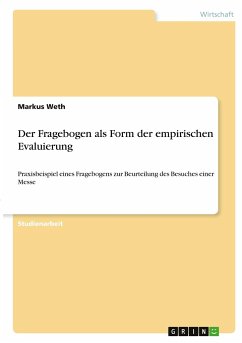 Der Fragebogen als Form der empirischen Evaluierung - Weth, Markus