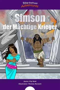 Simson der Mächtige Krieger (fixed-layout eBook, ePUB) - Adventures, Bible Pathway; Reid, Pip