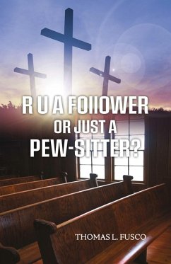 R U A Follower or Just A Pew-Sitter? (eBook, ePUB) - Fusco, Thomas L.