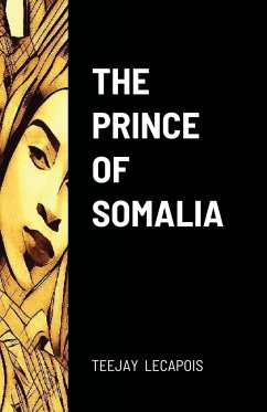 The Prince Of Somalia - Lecapois, Teejay