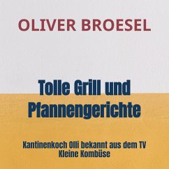 Cover Tolle Grill und Pfannengerichte vom Kantinen-Koch