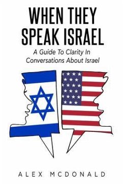 When They Speak Israel (eBook, ePUB) - McDonald, Alex