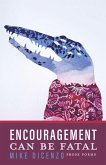 Encouragement Can Be Fatal (eBook, ePUB)