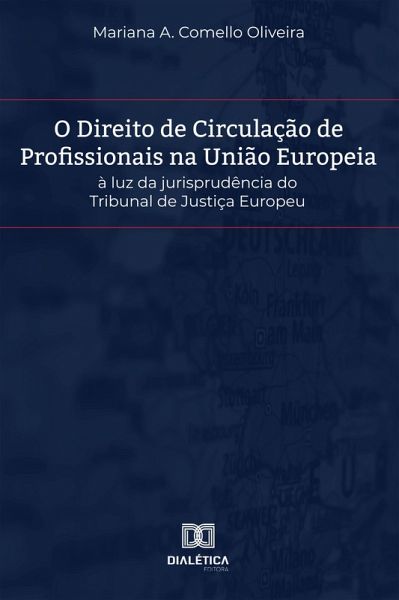 Direito de Circulação de Profissionais na União Europeia (eBook, ePUB)