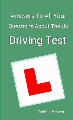 Answers To All Your Questions About The UK Driving Test - Brewer, Debbie