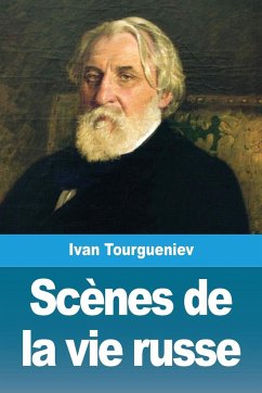 Scènes de la vie russe - Tourgueniev, Ivan