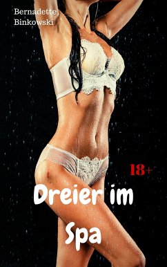 Dreier im Spa (eBook, ePUB) - Binkowski, Bernadette