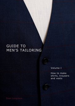 Guide to men's tailoring, Volume I (eBook, ePUB) - Jungclaus, Sven