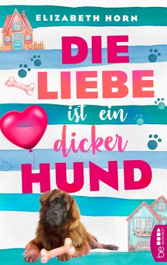 Die Liebe ist ein dicker Hund (eBook, ePUB) - Horn, Elizabeth