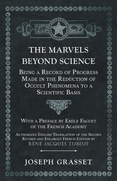 The Marvels Beyond Science - Being a Record of Progress Made in the Reduction of Occult Phenomena to a Scientific Basis (eBook, ePUB) - Grasset, Joseph