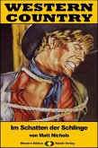 WESTERN COUNTRY 387: Im Schatten der Schlinge (eBook, ePUB) WESTERN COUNTRY 387: Im Schatten der Schlinge (eBook, ePUB)