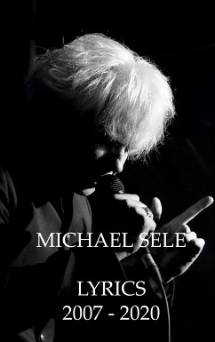 Michael Sele Lyrics 2007 - 2020 (eBook, ePUB)