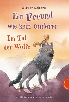 Ein Freund wie kein anderer 2: Im Tal der Wölfe (eBook, ePUB) - Scherz, Oliver