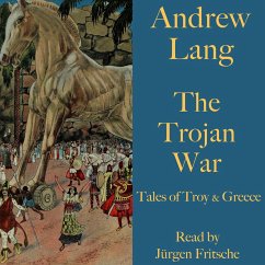 Andrew Lang: The Trojan War (MP3-Download) - Lang, Andrew