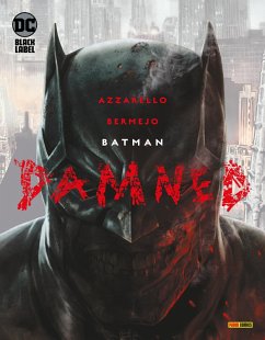 Batman: Damned (Sammelband) (eBook, PDF) - Azzarello Brian