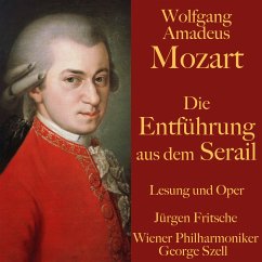 Wolfgang Amadeus Mozart: Die Entführung aus dem Serail (MP3-Download) - Mozart, Wolfgang Amadeus