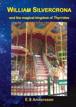 William Silvercrona and the magical kingdom of Thyrridea (eBook, ePUB) - Andersson, E. S