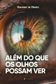 Além do que os olhos possam ver (eBook, ePUB)