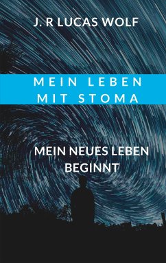 Mein Leben mit Stoma (eBook, ePUB) - Wolf, J. R Lucas