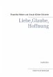 Liebe, Glaube, Hoffnung (eBook, ePUB) - Bild 1