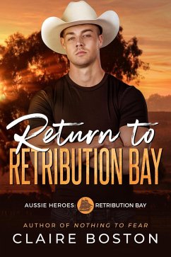 Return to Retribution Bay (Aussie Heroes: Retribution Bay, #1) (eBook, ePUB) - Boston, Claire