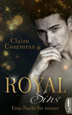 Eine Nacht für immer / Royal Sins Bd.1 (eBook, ePUB) - Contreras, Claire