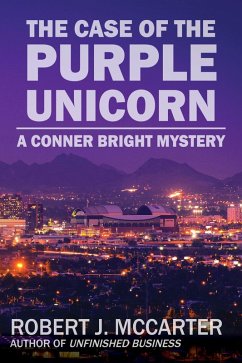 The Case of the Purple Unicorn (Conner Bright Mysteries, #1) (eBook, ePUB) - McCarter, Robert J.