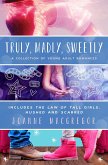 Truly, Madly, Sweetly: A Collection of Young Adult Romances (eBook, ePUB)