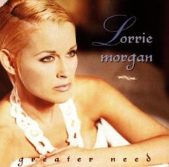 Greater Need - Lorrie Morgan