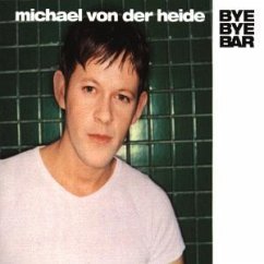 Bye Bye Bar - Michael von der Heide