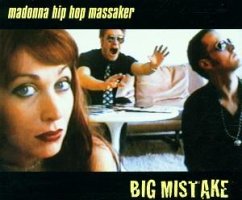 Big Mistake - Madonna Hip Hop Massaker