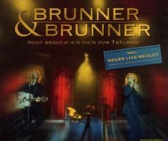 Heut brauch ich Dich zum träumen - Brunner & Brunner