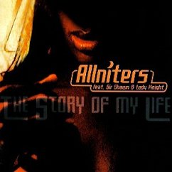 The story of my life - Allniters Feat. Sir Shaun & Lady Knight