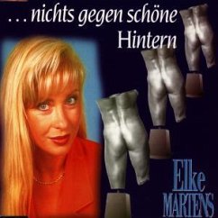 Nichts Gegen Schöne Hintern - Elke Martens