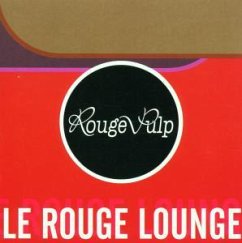 Le Rouge Lounge - Le Rouge Lounge (2001, Rouge Pulp)